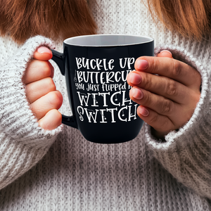 Buckle up Buttercup Witch on Black 16oz Halloween Bistro Coffee Mug
