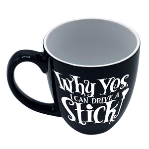 Why Yes I can Drive a Stick Black 16oz Halloween Bistro Coffee Mug