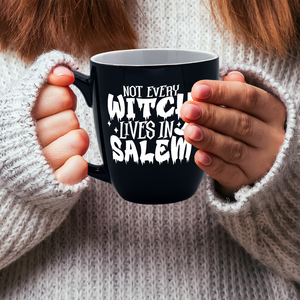 Not Every Witch Lives in Salem on Black 16oz Halloween Bistro Coffee Mug