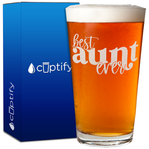 Best Aunt Ever Engraved on 16oz Beer Pint Glass