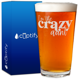 I'm the Crazy Aunt Engraved on 16oz Beer Pint Glass