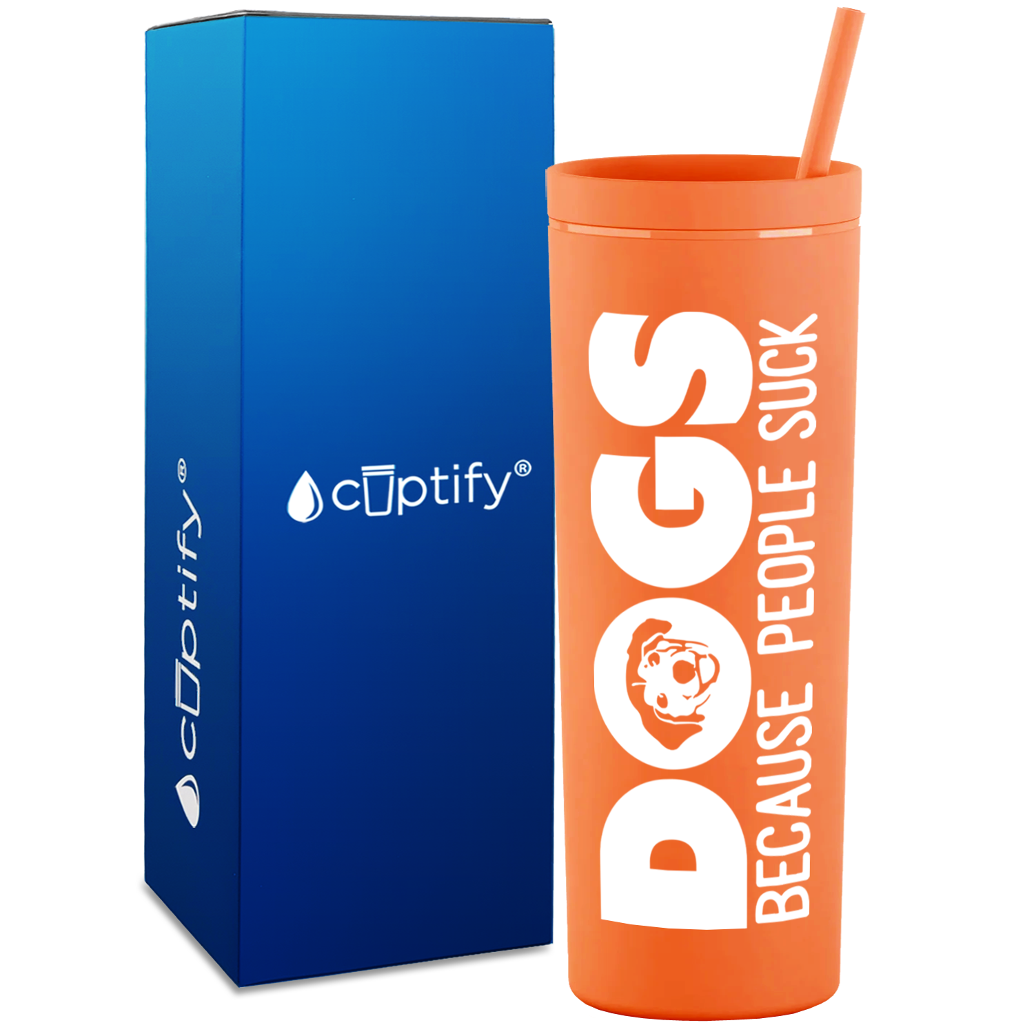 Dogs Because People Suck on 18oz Acrylic Skinny Tumbler