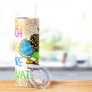 Teach Love Inspire Motivate 20oz Skinny Tumbler