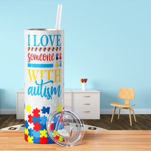 I Love Someone with Autism 20oz Skinny Tumbler
