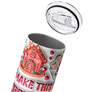 Make This Christmas Sweet 20oz Skinny Tumbler