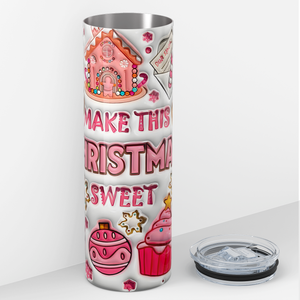 Make This Christmas Sweet 20oz Skinny Tumbler