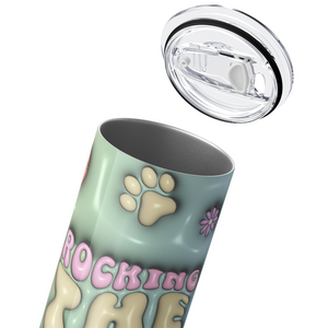 Rocking the Dog Mom Life 20oz Skinny Tumbler