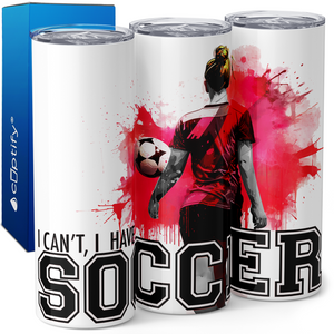 I Can't I Have Soccer on Red Splash 20oz Skinny Tumbler