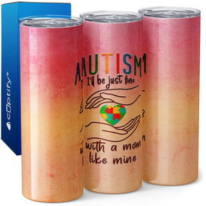 Autism I will be Just Fine 20oz Skinny Tumbler