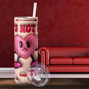 Inflated It's Not me It's You Valentine Heart 20oz Skinny Tumbler