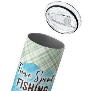 Personalized Time Spent Fishing is Time Well Spent 20oz Skinny Tumbler