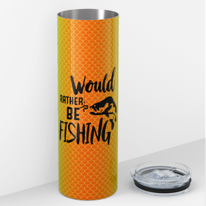 Would Rather be Fishing Lure 20oz Skinny Tumbler