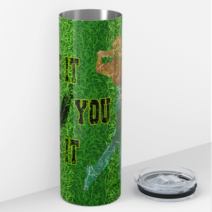 Drive it Like you Stole it 20oz Skinny Tumbler