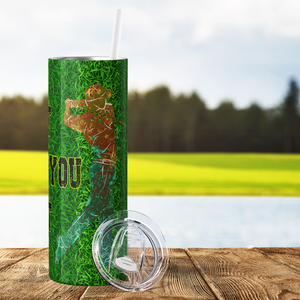 Drive it Like you Stole it 20oz Skinny Tumbler