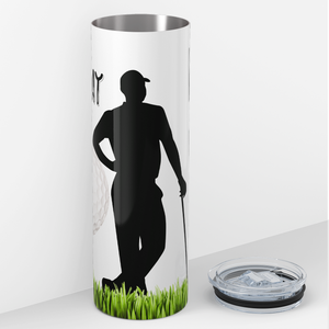 It's a Good Day to Play Golf 20oz Skinny Tumbler