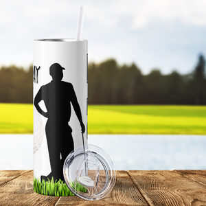 It's a Good Day to Play Golf 20oz Skinny Tumbler