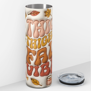 Thick Thighs and Fall Vibes Inflated Balloon 20oz Skinny Tumbler