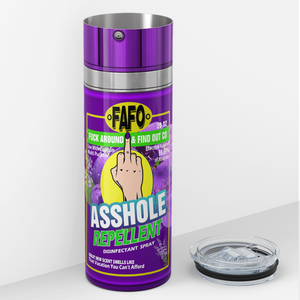 Asshole Replellent That Vacation You Can't Afford 20oz Skinny Funny Tumbler
