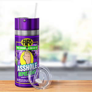 Asshole Replellent That Vacation You Can't Afford 20oz Skinny Funny Tumbler