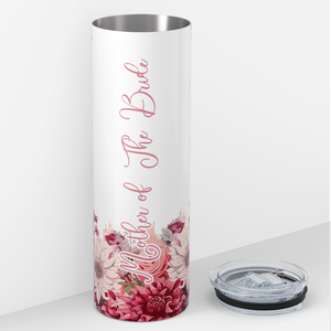 Mother of The Bride on Pink Flowers 20oz Skinny Tumbler