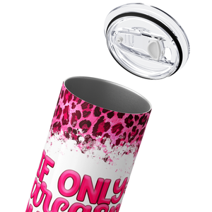 If Only Sarcasm Burned Calories 20oz Skinny Tumbler