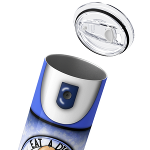 Eat a Dick Spray 20oz Skinny Tumbler