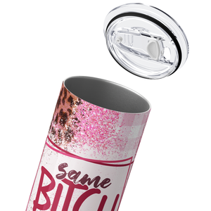 Same Bitch Different Day on Pink Leopard Print 20oz Skinny Tumbler