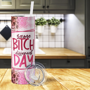 Same Bitch Different Day on Pink Leopard Print 20oz Skinny Tumbler
