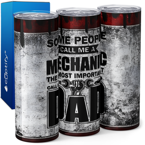 Dad Some People Call Me a Mechanic 20oz Skinny Tumbler