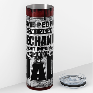 Dad Some People Call Me a Mechanic 20oz Skinny Tumbler