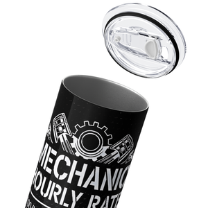 Mechanic Hourly Rate 20oz Skinny Tumbler