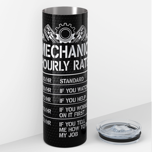 Mechanic Hourly Rate 20oz Skinny Tumbler