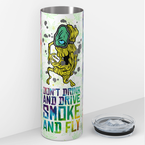 Don't Drink and Drive Smoke and Fly Funny Weed 20oz Skinny Tumbler