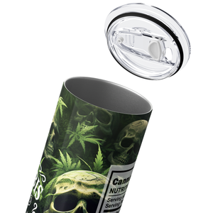 Nutrition Facts Cannabis Skulls Funny Weed 20oz Skinny Tumbler
