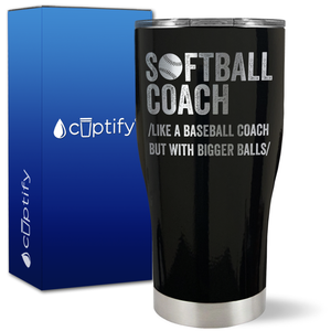 Softball Coach Like a Baseball Coach on 27oz Curve Tumbler