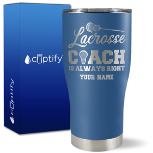 Personalized Lacrosse Coach is Always Right on 27oz Curve Tumbler