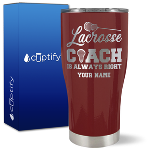 Personalized Lacrosse Coach is Always Right on 27oz Curve Tumbler