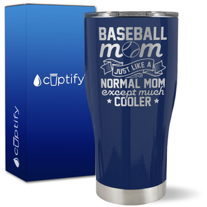 Baseball Mom Just Like a Normal Mom on 27oz Curve Tumbler