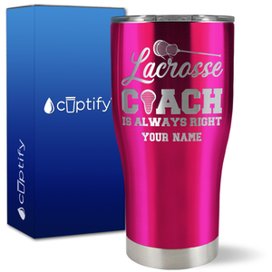 Personalized Lacrosse Coach is Always Right on 27oz Curve Tumbler