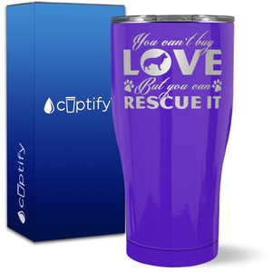 You Can't Buy Love, But You Can Rescue It on 27oz Curve Tumbler