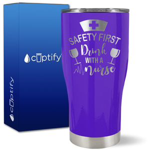 Safety First, Drink with a Nurse with Glasses on 27oz Curve Tumbler