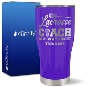 Personalized Lacrosse Coach is Always Right on 27oz Curve Tumbler