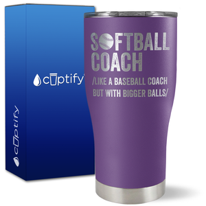 Softball Coach Like a Baseball Coach on 27oz Curve Tumbler