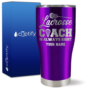 Personalized Lacrosse Coach is Always Right on 27oz Curve Tumbler