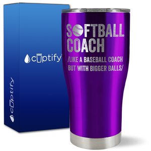 Softball Coach Like a Baseball Coach on 27oz Curve Tumbler