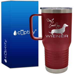 Don't Touch My Wiener 20oz Travel Mug