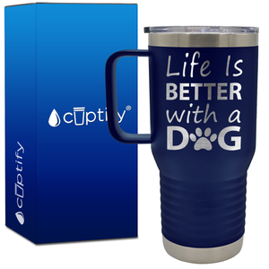 Life is Better with a Dog 20oz Travel Mug