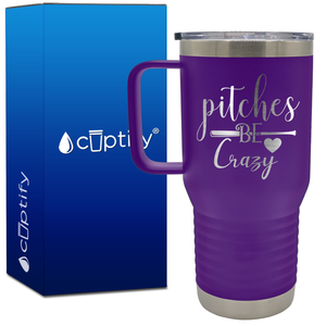 Pitches Be Crazy 20oz Softball Travel Mug