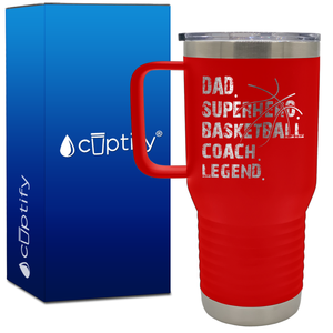 Dad. Superhero. Basketball Coach. Legend. 20oz Basketball Travel Mug