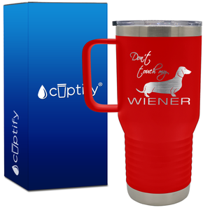 Don't Touch My Wiener 20oz Travel Mug